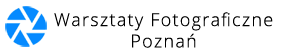 Kurs fotografii Poznań